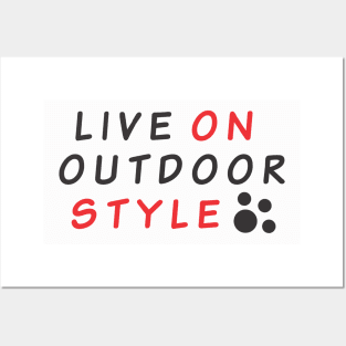 live on outdoor style Posters and Art